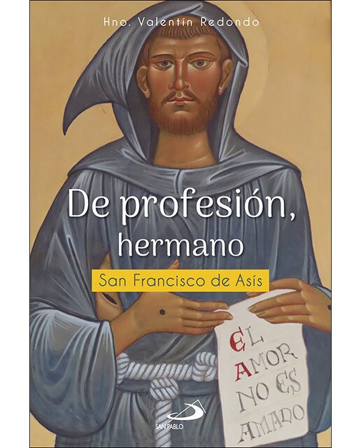 De profesión, hermano: San Francisco de Asís (Capa mole) 1