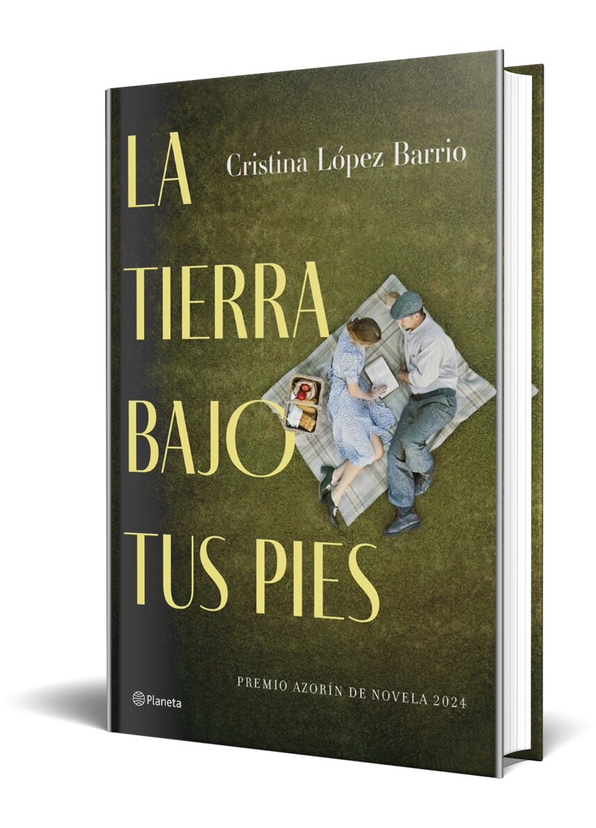La tierra bajo tus pies: Premio Azorín de Novela 2024 2