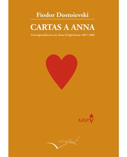 Cartas a Anna: 1867&1880 Correspondencia con Anna Grigorievna 1