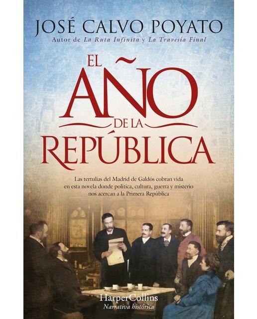 Imagem 0 de El año de La República: Las tertulias del Madrid de Galdós cobran vida en esta novela donde política, cultura, guerra y misterio nos acer (Capa mole)