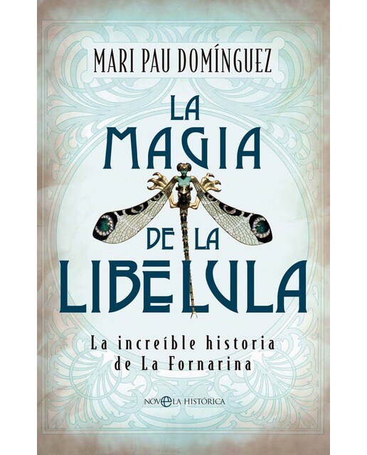La magia de la libélula: La increíble historia de La Fornarina (Capa mole com abas) 1