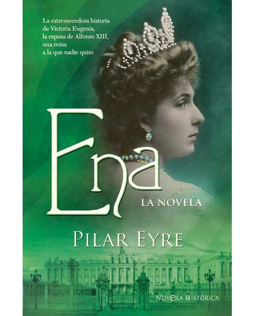 Imagem 0 de Ena, la novela: La estremecedora historia de Victoria Eugenia, la esposa de Alfonso XIII, una reina a la que nadie quiso. (Capa mole com abas)