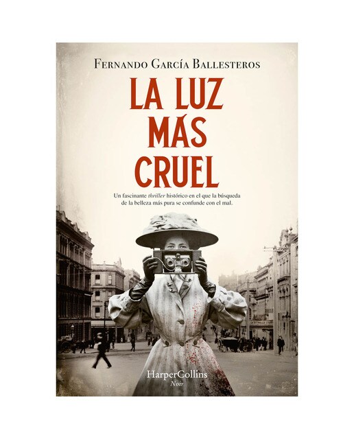 La luz más cruel: p>Un fascinante thriller histórico en el que la búsqueda de la belleza más pura se confunde con el mal. (Capa mole) 1