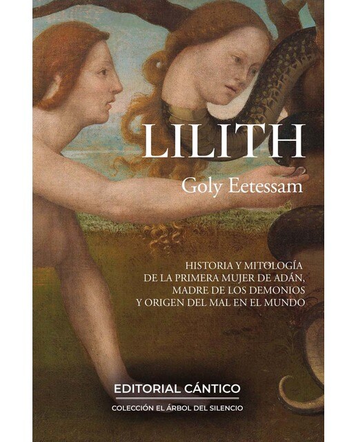 Lilith: Historia y mitología de la primera mujer de Adán, madre de los demonios y origen del mal en el mundo. (Capa mole) 1