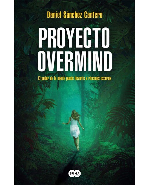 Imagen 0 de Proyecto Overmind: El poder de la mente puede llevarte a rincones oscuros  (Tapa blanda)