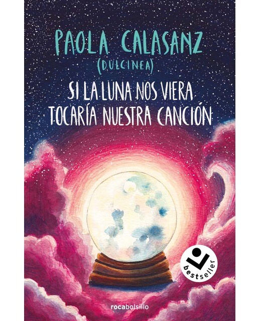 Imagem 0 de Si la luna nos viera tocaría nuestra canción (Bilogía Luna 2) (Bolso)