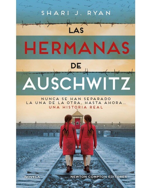 Las hermanas de Auschwitz. Inspirado una historia real. Las gemelas que sobrevivieron a los experimentos de Josef Mengele. (Capa dura) 1