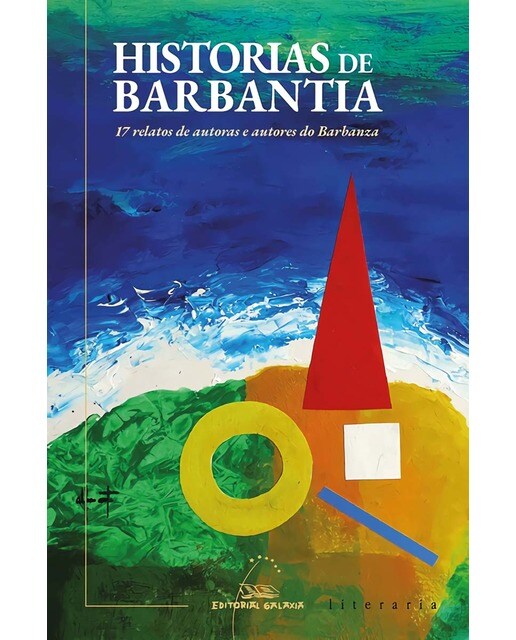 Historias de Barbantia: 17 relatos de autoras e autores do Barbanza (Capa mole com abas) 1