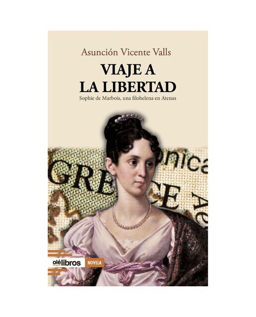 Viaje a la Libertad: Sophie de Marbois, una filohelena en Atenas 1