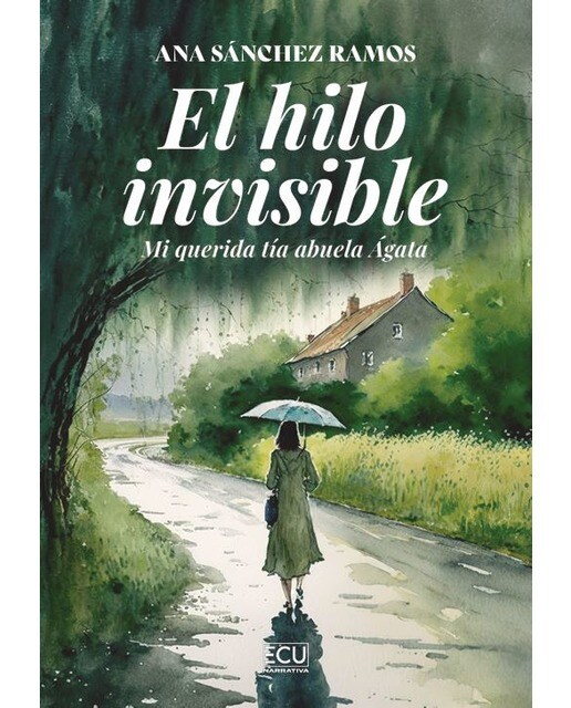 El hilo invisible. Mi querida tía abuela Ágata