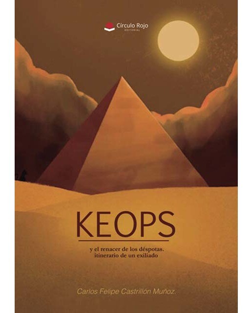 KEOPS y el renacer de los déspotas: Itinerario de un exiliado 1