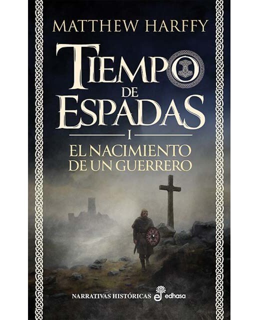 El nacimiento de un guerrero: Tiempo de Espadas I 1