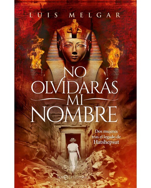 No olvidarás mi nombre: Dos mujeres tras el legado de Hatshepsut (Capa mole com abas) 1