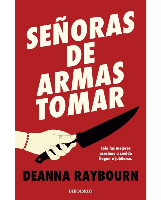 Imagem 0 de Señoras de armas tomar: Solo las mejores asesinas a sueldo llegan a jubilarse