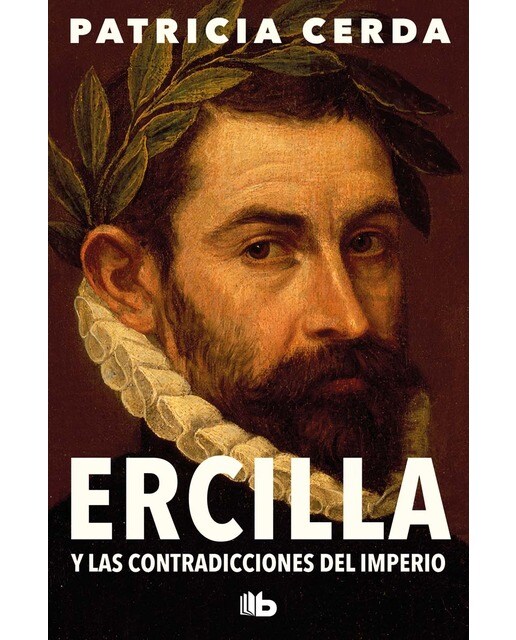 Ercilla y las contradicciones del imperio 1
