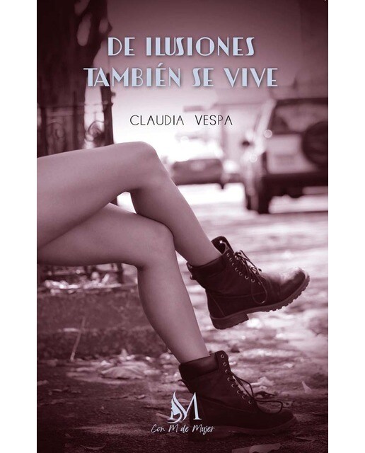 De ilusiones también se vive
