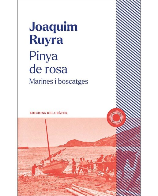 Imagen 0 de Pinya de rosa: Marines i boscatges (Tapa blanda)