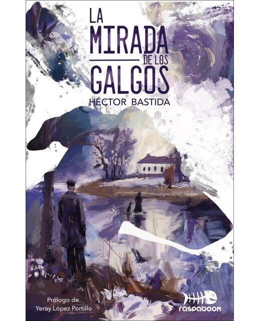Imagen 0 de La mirada de los galgos (Tapa blanda)