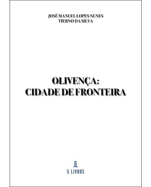 Olivença: cidade de fronteira