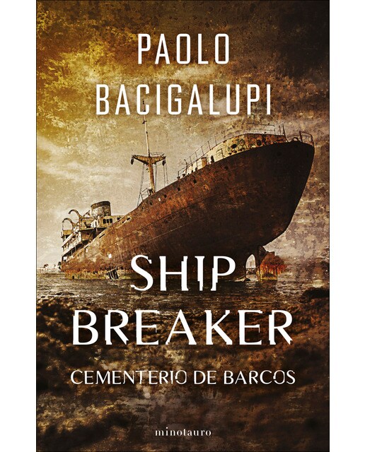 Ship Breaker nº 01/03: Trilogía Ship Breaker  (Tapa blanda con solapas) 1