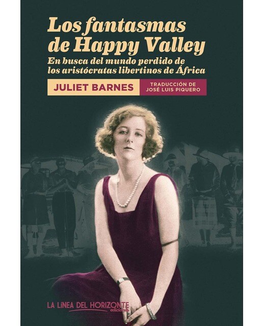 Los fantasmas de Happy Valley: En busca del mundo perdido de los aristócratas libertinos de África (Capa mole com abas) 1