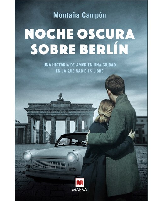 Noche oscura sobre Berlín: Una historia de amor en una ciudad en la que nadie es libre (Capa mole) 1