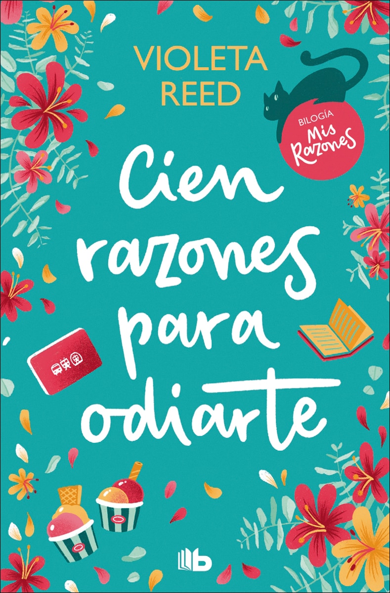 Mis razones (pack con: Cien razones para odiarte | Mil razones para quererte) (Mis razones) 2
