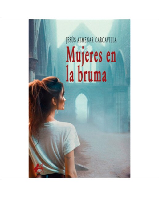 Imagen 0 de Mujeres en la bruma  (Tapa blanda con solapas)