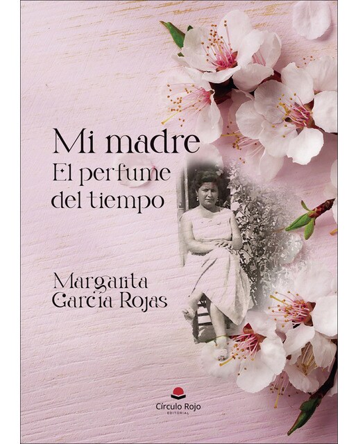 Mi madre: el perfume del tiempo 1