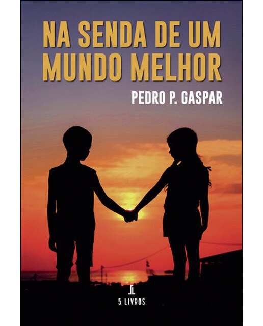 Na senda de um mundo melhor 1