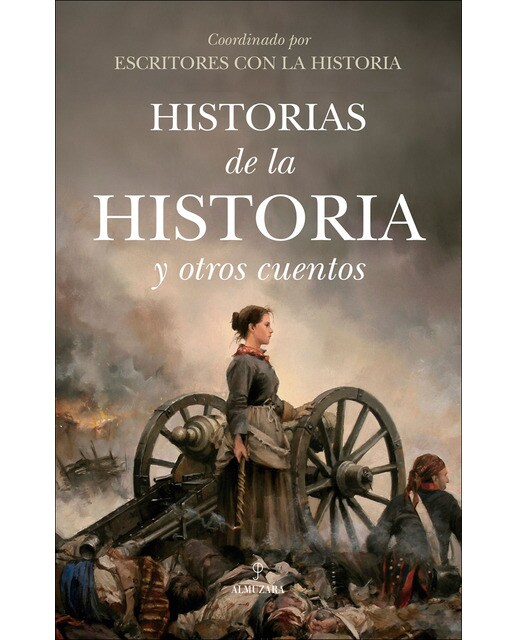 Historias de la historia y otros cuentos (Capa mole) 1