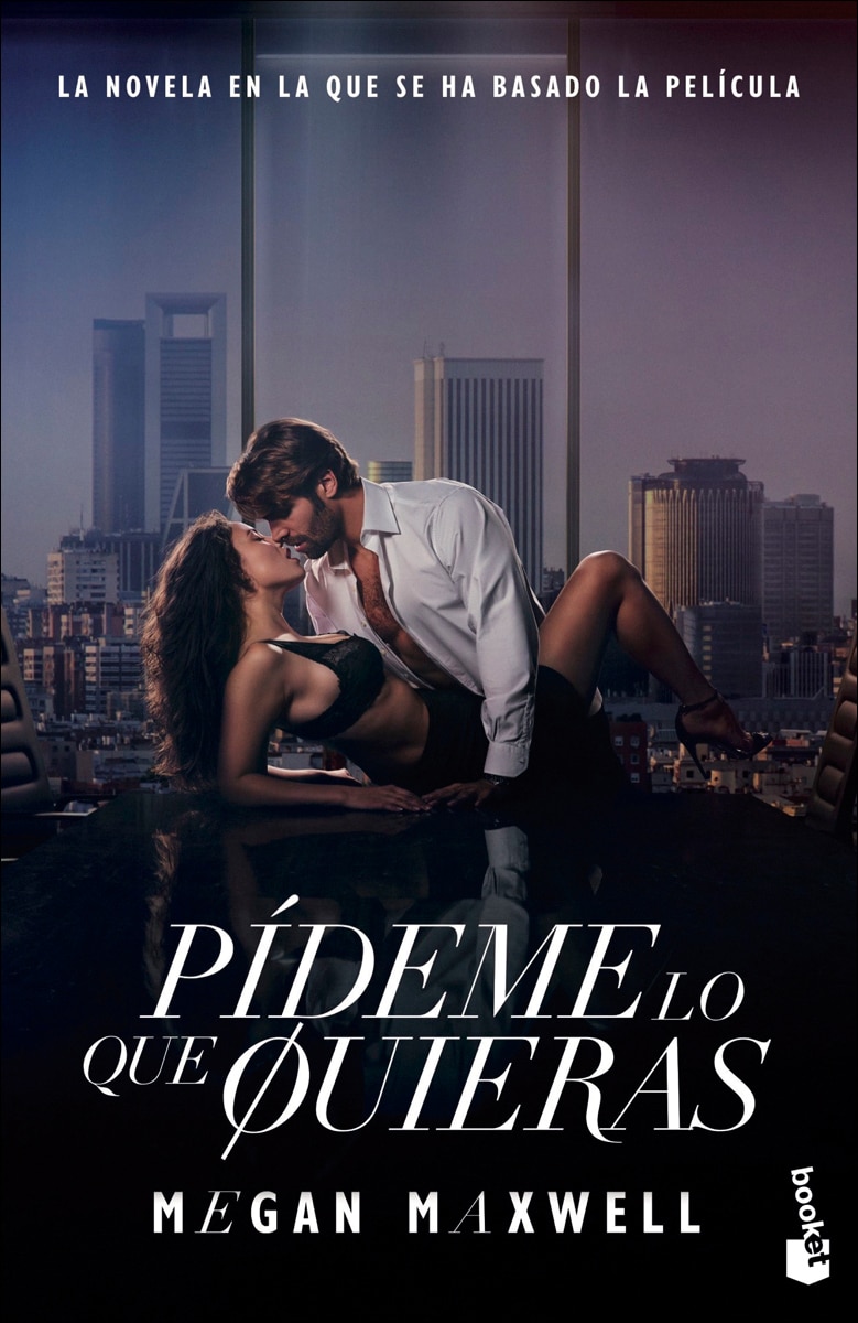 Pídeme lo que quieras (Ed. Película): La novela en la que se ha basado la película (Bolso) 1