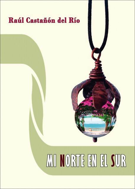 Imagen 0 de Mi norte en el sur  (Tapa blanda con solapas)