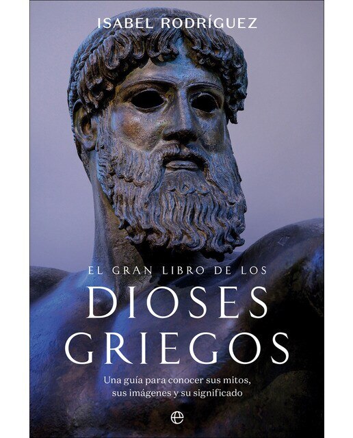 El gran libro de los dioses griegos: Una guía práctica para conocer sus mitos, sus imágenes y su significado (Capa mole) 1