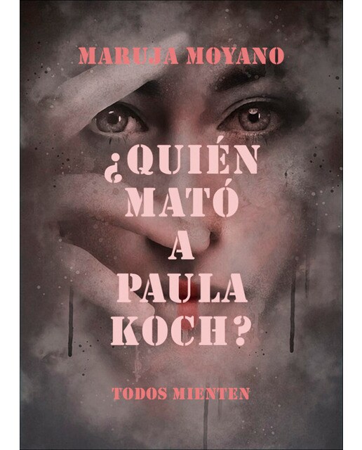 ¿QUIÉN MATÓ A PAULA KOCH?: Todos mienten