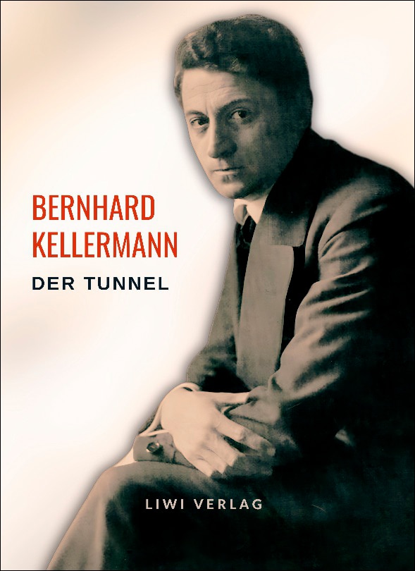 Bernhard kellermann: der tunnel.Vollständige neua 1