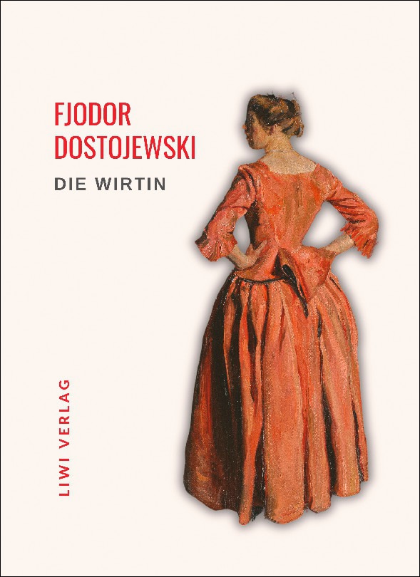 Fjodor dostojewski: die wirtin.Vollständige neuau 1