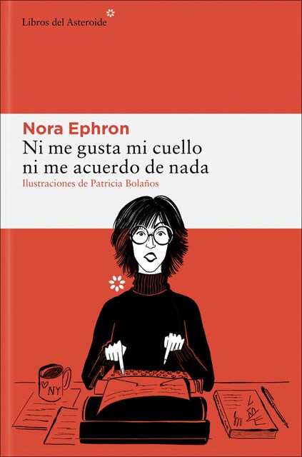 Ni me gusta mi cuello ni me acuerdo de nada  (Tapa dura)