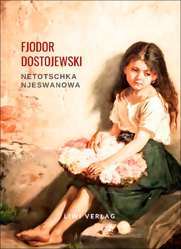 Fjodor dostojewski: netotschka njeswanowa 1