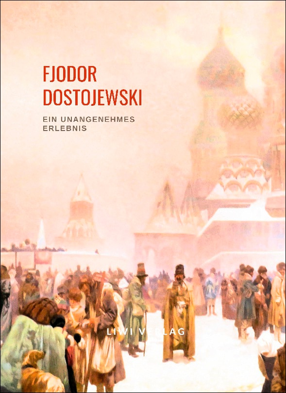 Fjodor dostojewski: ein unangenehmes erlebnis.Vol 1