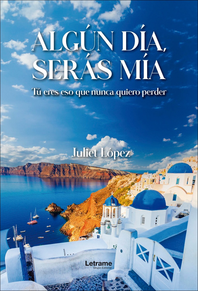 Imagem 0 de Algún día, serás mía: Tú eres eso que nunca quiero perder