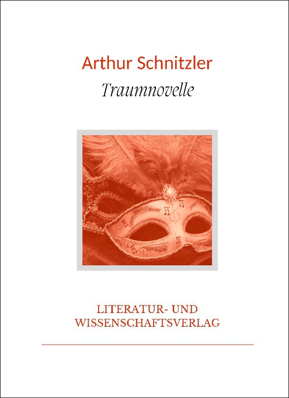 Arthur schnitzler: traumnovelle.Vollständige neua 1