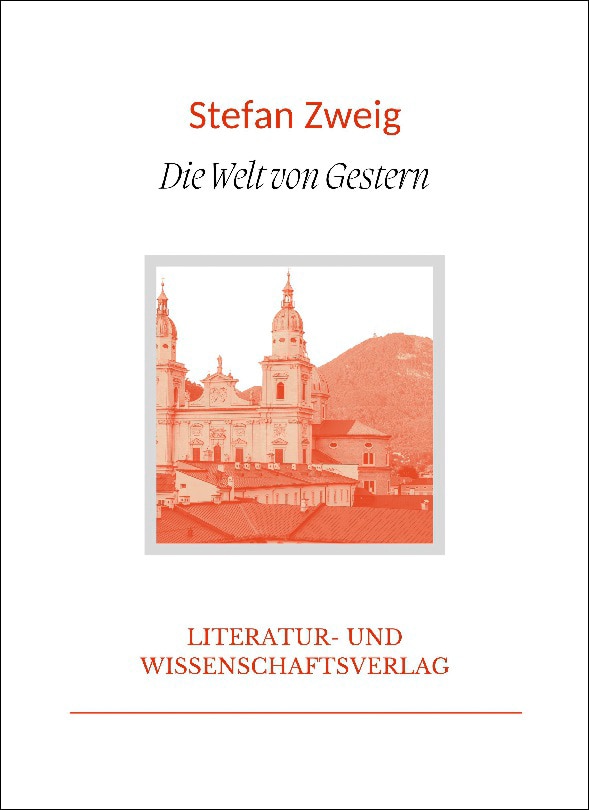 Stefan zweig: die welt von gestern.Vollständige n 1