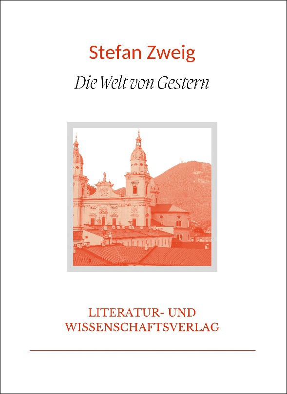 Stefan zweig: die welt von gestern.Vollständige n 1