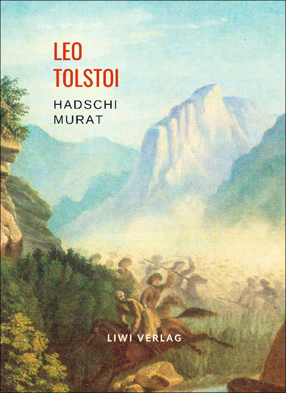 Leo tolstoi: hadschi murat.Vollständige neuausgab 1