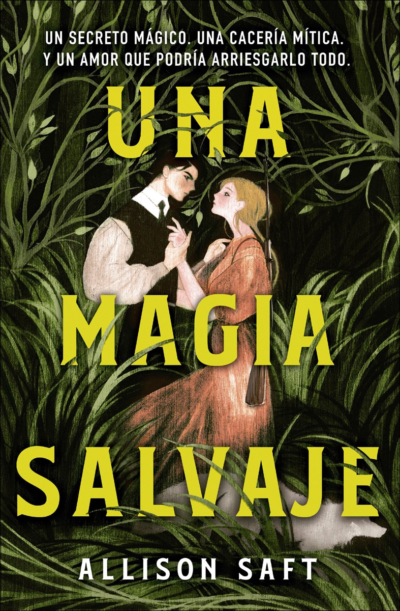 Imagen 0 de Una magia salvaje (Allison Saft)  (Tapa blanda Tapa blanda con solapas)