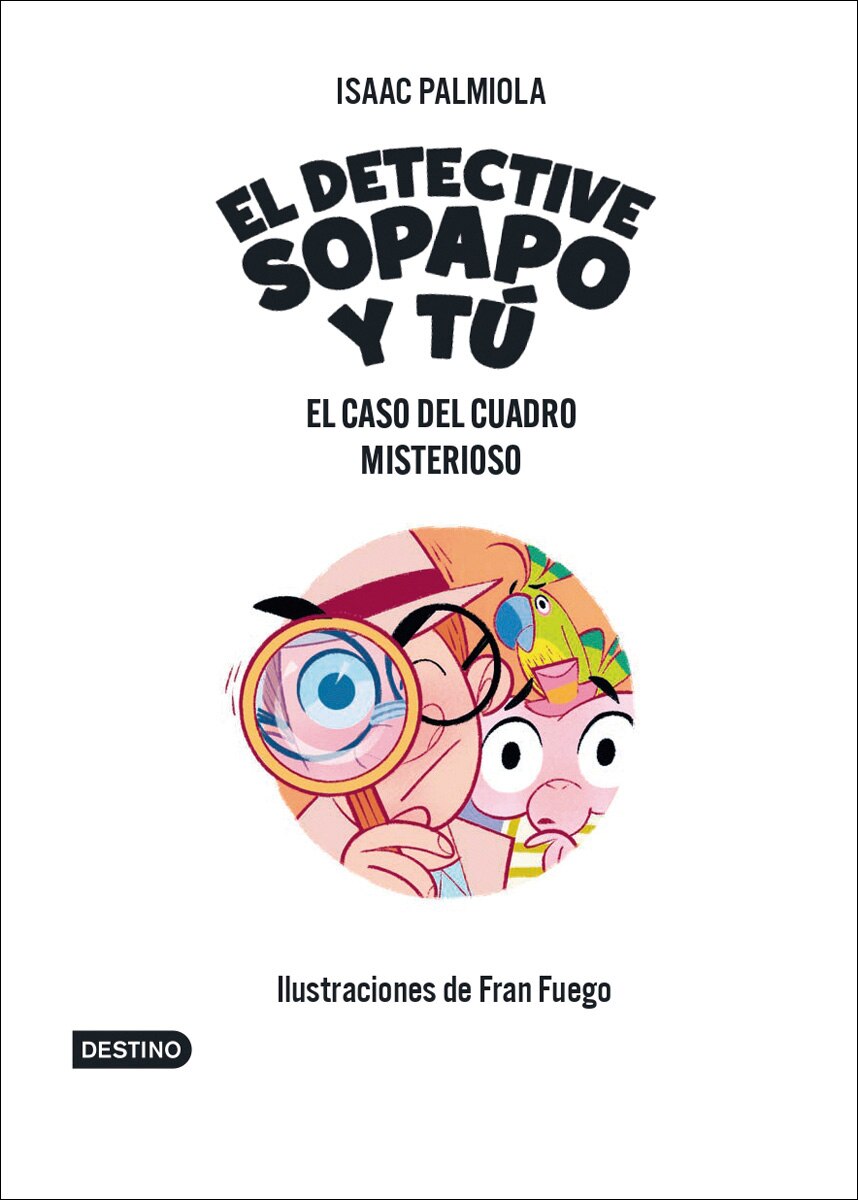 El detective Sopapo y tú 1. El caso del cuadro misterioso (Capa mole com abas) 3