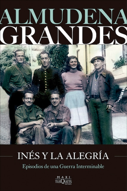 Imagem 0 de Inés y la alegría: El ejército de la Unión Nacional Española y la invasión del valle de Arán, Pirineo de Lérida, 19-27 de octubre de 1944 (Bolso)