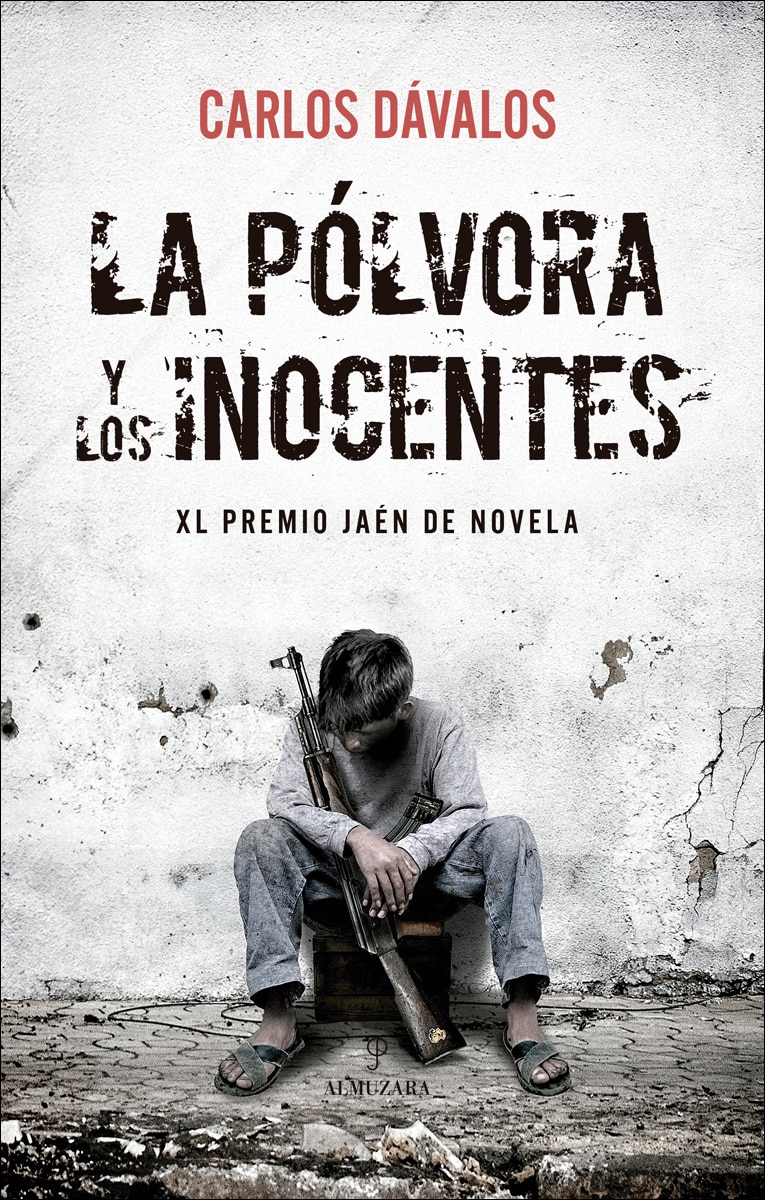 La pólvora y los inocentes: XL Premio Jaén de Novela (Capa mole) 1