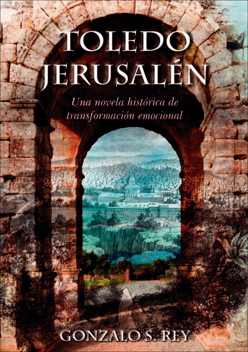Imagen 1 de Toledo - jerusalén. Una novela histórica de transformación emocional (Tapa blanda)